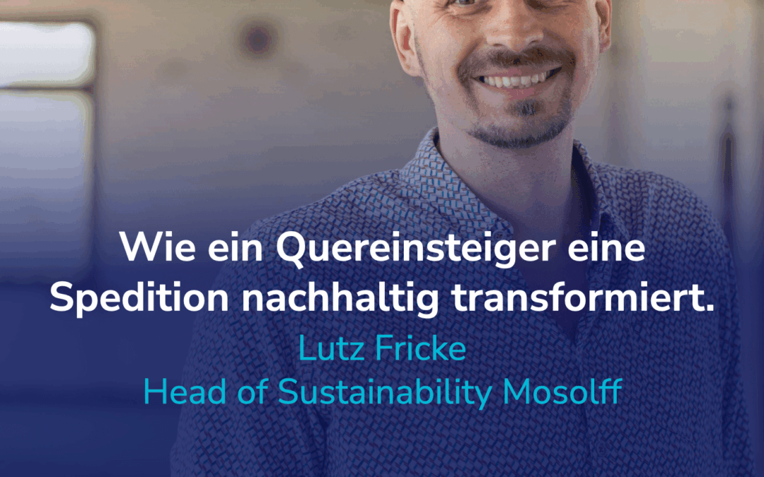 Die Strategie zur nachhaltigen Transformation eines Mittelständler: Messen, Verbessern, Reden. I Gast: Lutz Fricke #39