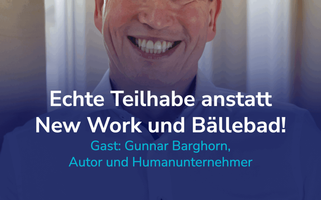 Highlight! Nachhaltige Führungskultur als Erfolgsfaktor. I Interview mit dem Humanunternehmer Gunnar Barghorn. #35