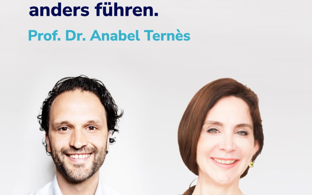 Warum nachhaltige CEOs anders führen I Mit Prof. Dr. Anabel Ternès #12