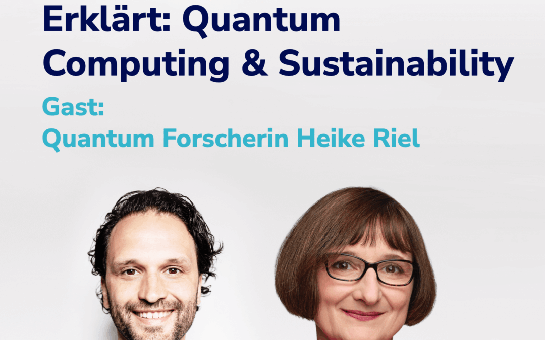 Einfach erklärt: Quantum Computing und Klimaziele – ein Game Changer? I Gast: Heike Riel #24