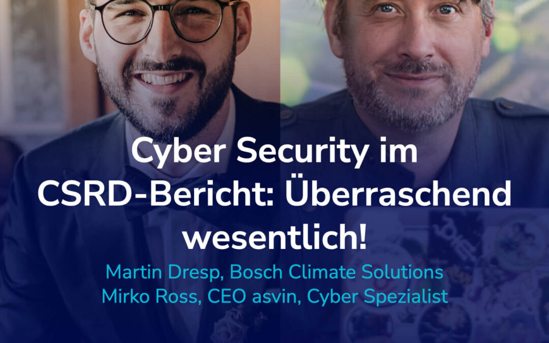 Fast alle CSRD-Berichte benennen Cyber Security. Warum sie wesentlich für Deine Nachhaltigkeitsstrategie ist! #73