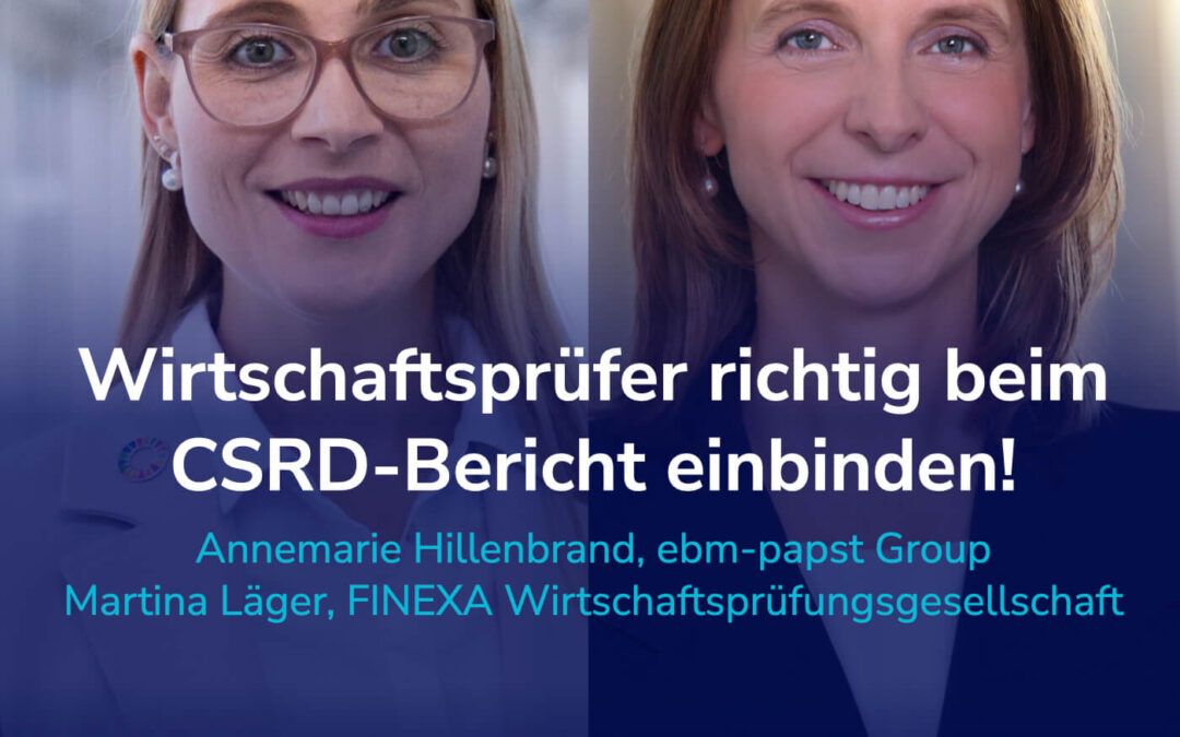 Wirtschaftsprüfer in den CSRD-Bericht früh einbinden – darum ist es wichtig! I Gäste: Martina und Annemarie #70