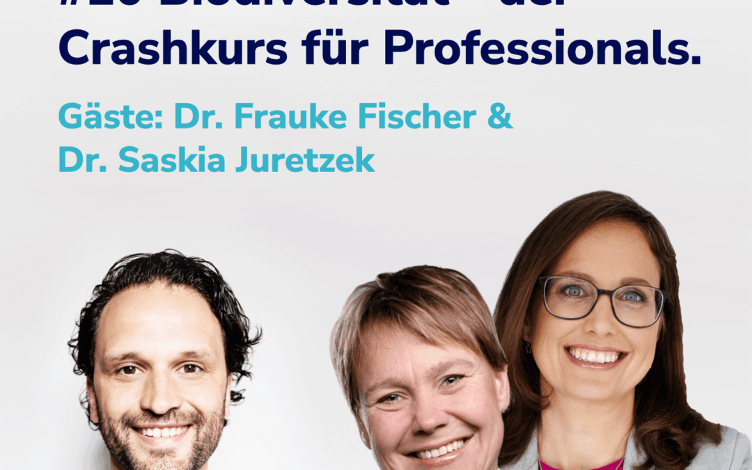 Biodiversität – der Crash-Kurs für Professionals I Mit Frauke Fischer & Saskia Juretzek #20