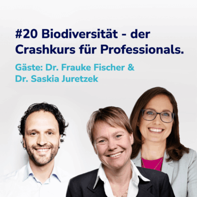 Biodiversität – der Crash-Kurs für Professionals I Mit Frauke Fischer & Saskia Juretzek #20