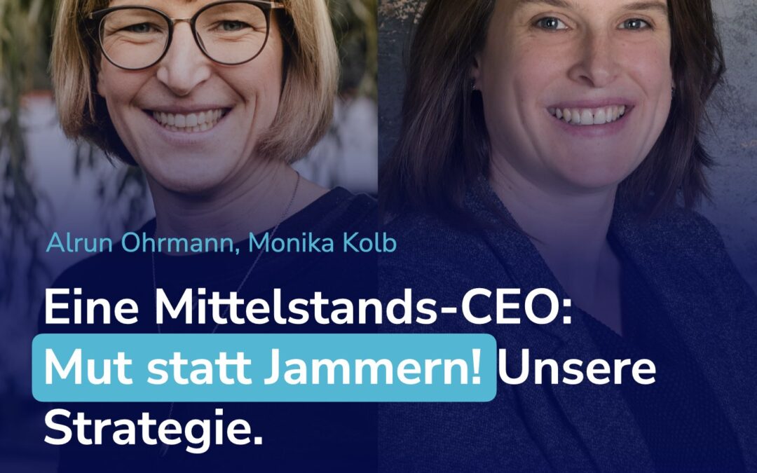 Mut statt Jammern! Wie ein Maschinenbauer nachhaltig seine Zukunft sichert. Die clevere Strategie von Ohrman. #95