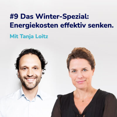 Energiekosten senken – große Hebel für kleine Unternehmen. Mit Tanja Loitz #9