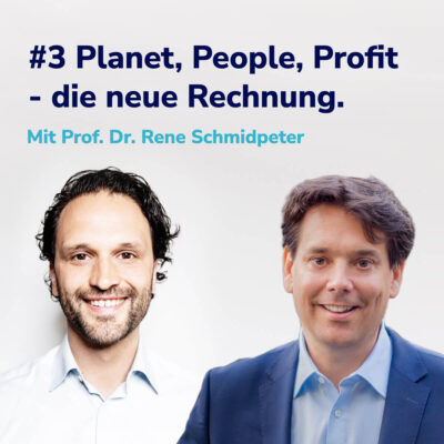 Der große Paradigmenwechsel im Strategiethema Nachhaltigkeit – Prof. Dr. René Schmidpeter. #3
