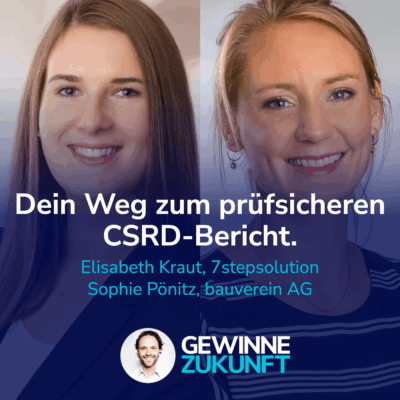 Dein erster CSRD-Bericht: prüfsicher, wesentlich, effizient. Ein Praxisbeispiel. Mit Elisabeth Kraut & Sophie Pönitz #52
