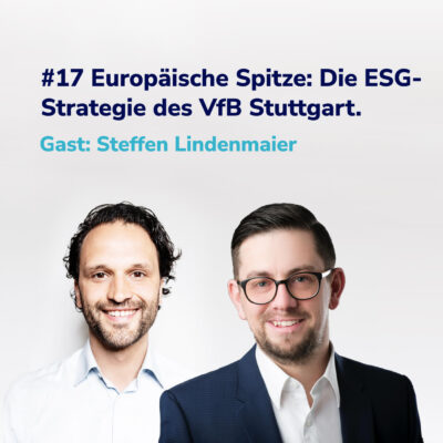 Europäische Spitze: Die ESG-Strategie des VfB Stuttgart I Gast: Steffen Lindenmaier #17