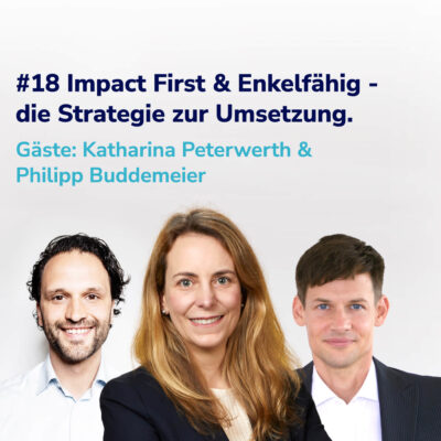 Impact First & Enkelfähig – die Strategie zur Umsetzung I Gäste: Philipp Buddemeier & Katharina Peterwerth #18