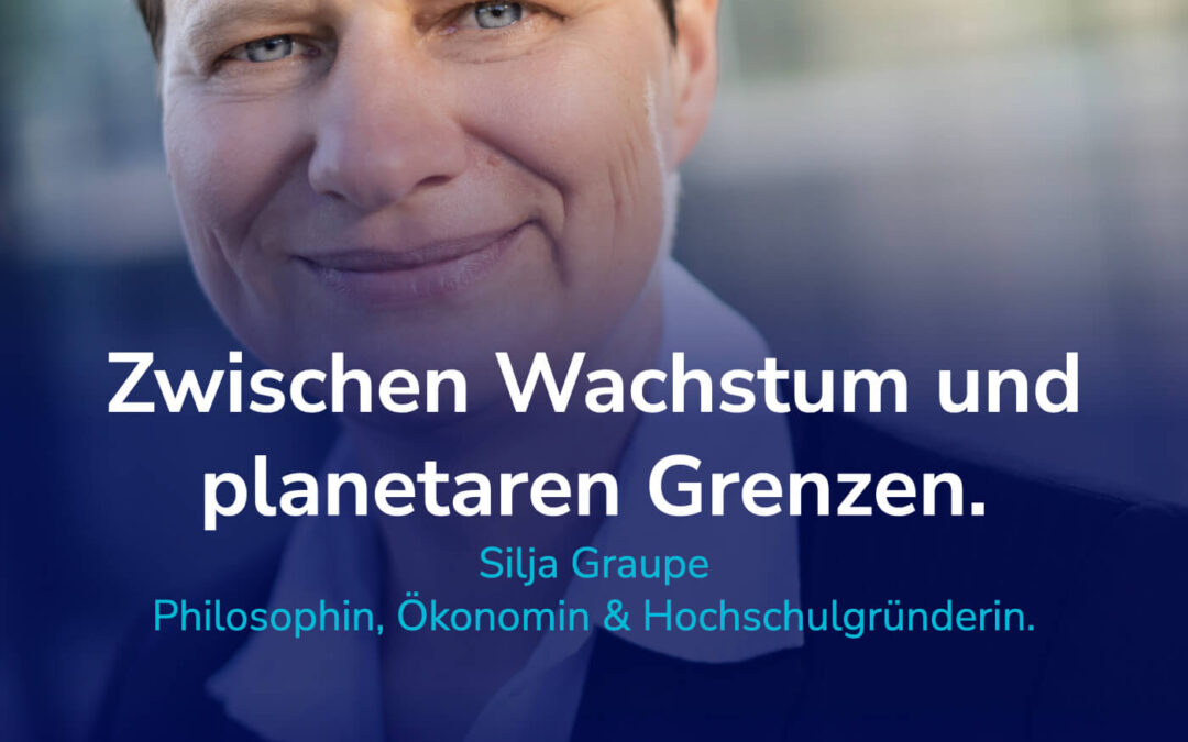 Zwischen Wachstum und planetaren Grenzen: Wie Du als Sustainability Profi Deine Lebenswelten vereinst. #76