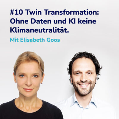 Twin Transformation: Mit Daten und KI zur Klimaneutralität – Elisabeth Goos #10