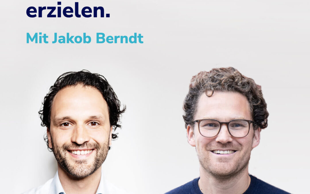 Nachhaltigen Impact erzielen und am Markt erfolgreich sein I Mit Jakob Berndt #5